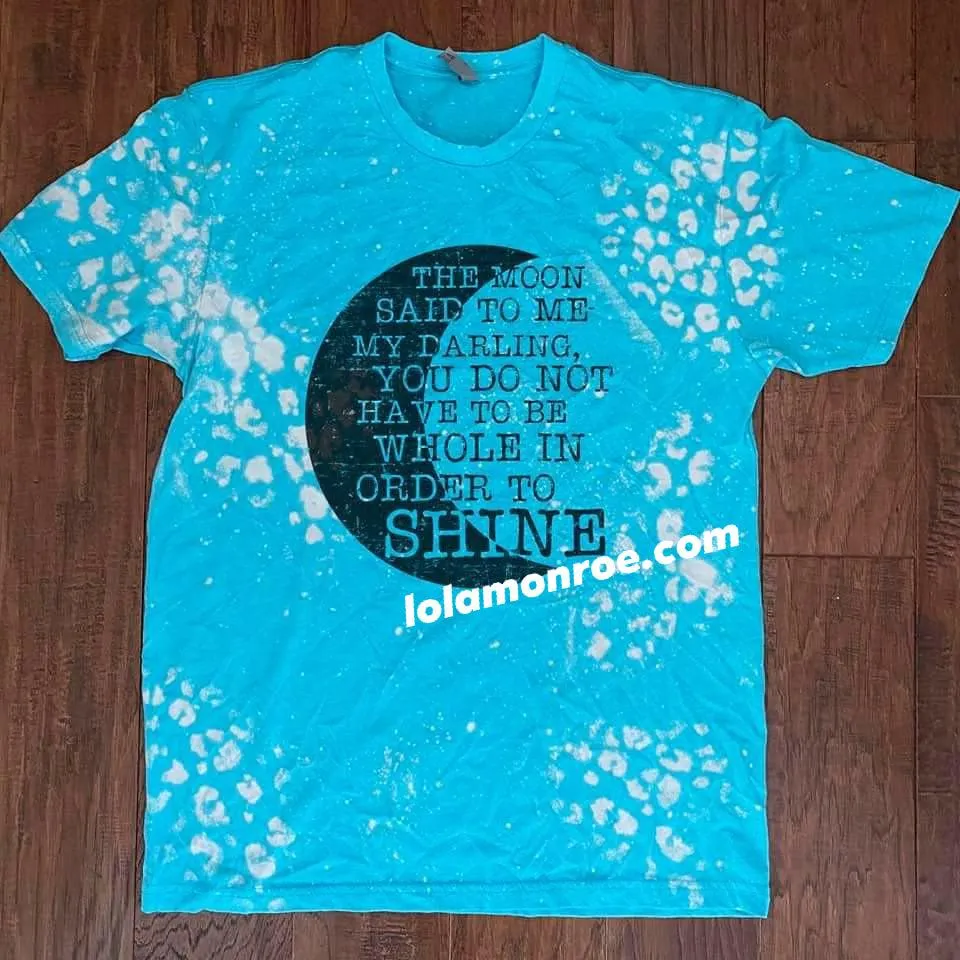 The Moon Said to Me... Bleached Tee